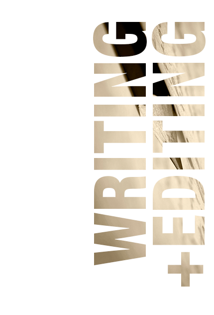 Writing + Editing